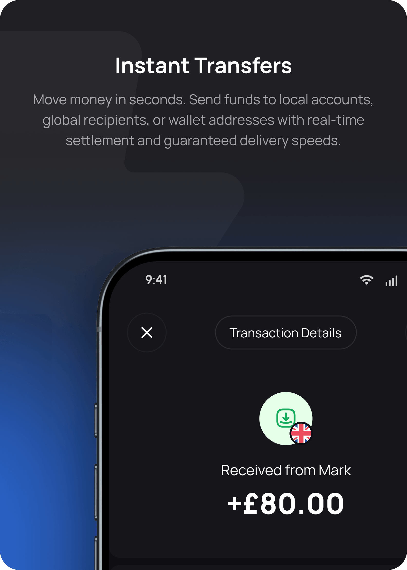 Instant Transfers - Move money in seconds. Send funds to local accounts, global recipients, or wallet addresses with real-time settlement and guaranteed delivery speeds